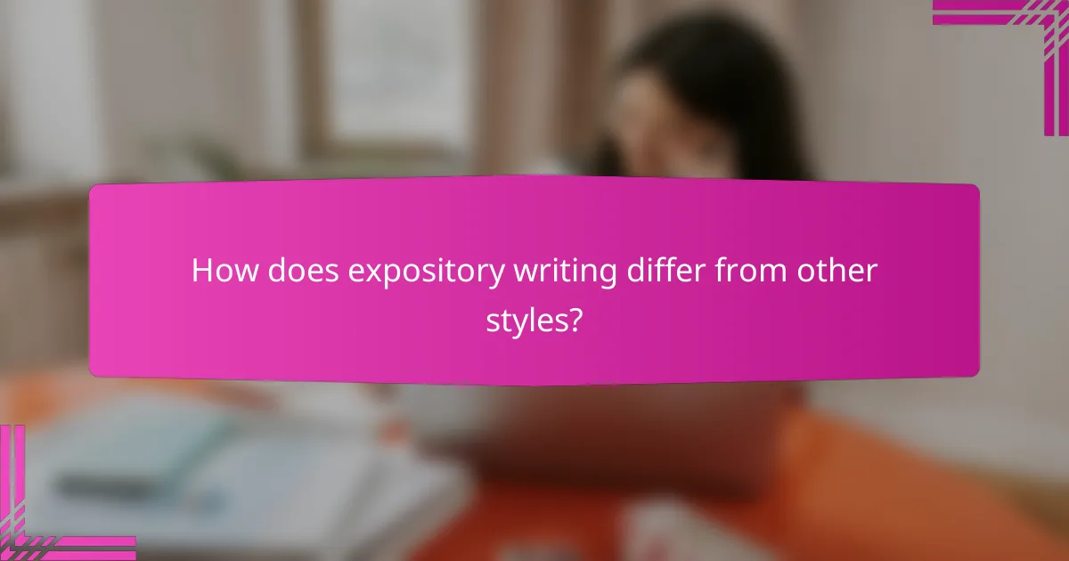 How does expository writing differ from other styles?