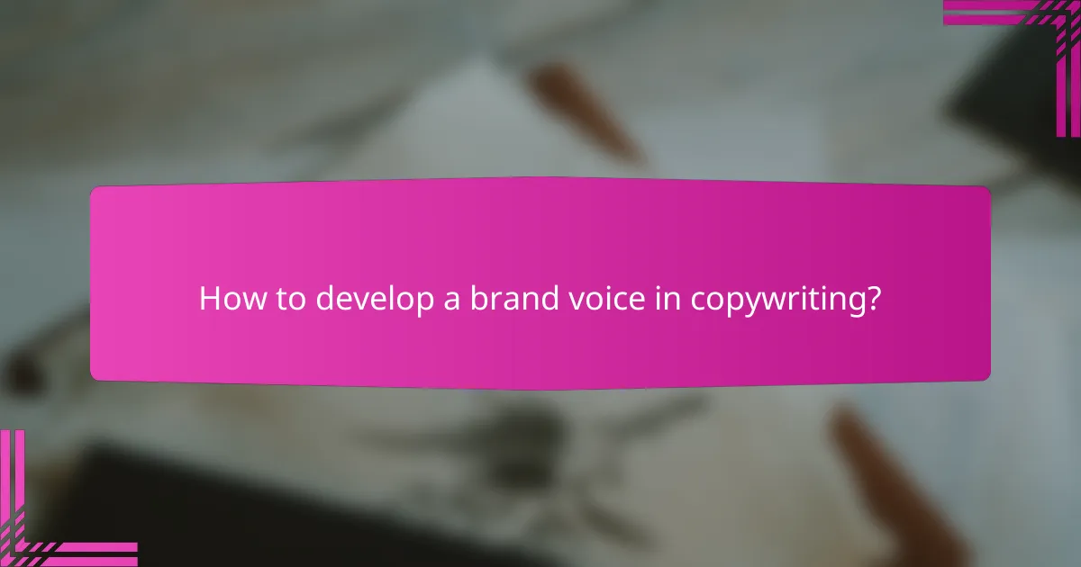 How to develop a brand voice in copywriting?