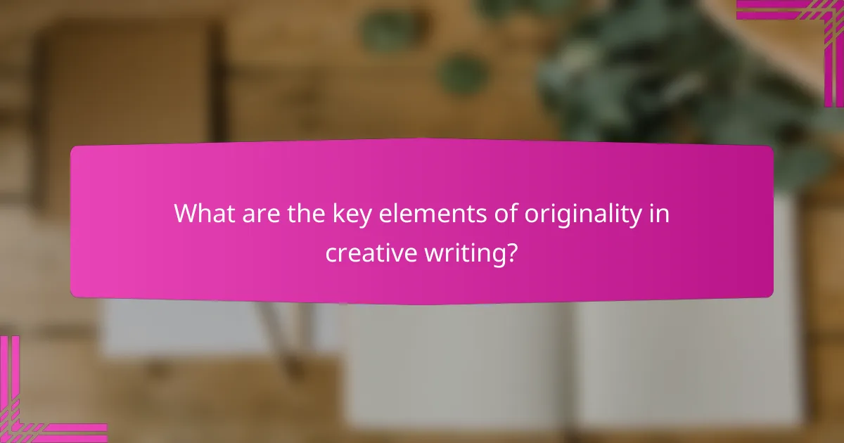 What are the key elements of originality in creative writing?